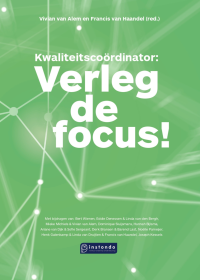 Kwaliteitscoördinator: verleg de focus!
